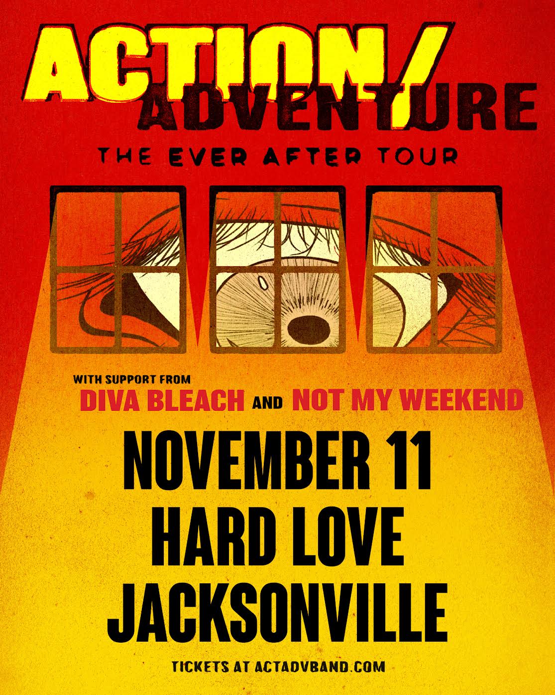 ACTION/ADVENTURE – THE EVER AFTER TOUR w/ DIVA BLEACH, NOT MY WEEKEND