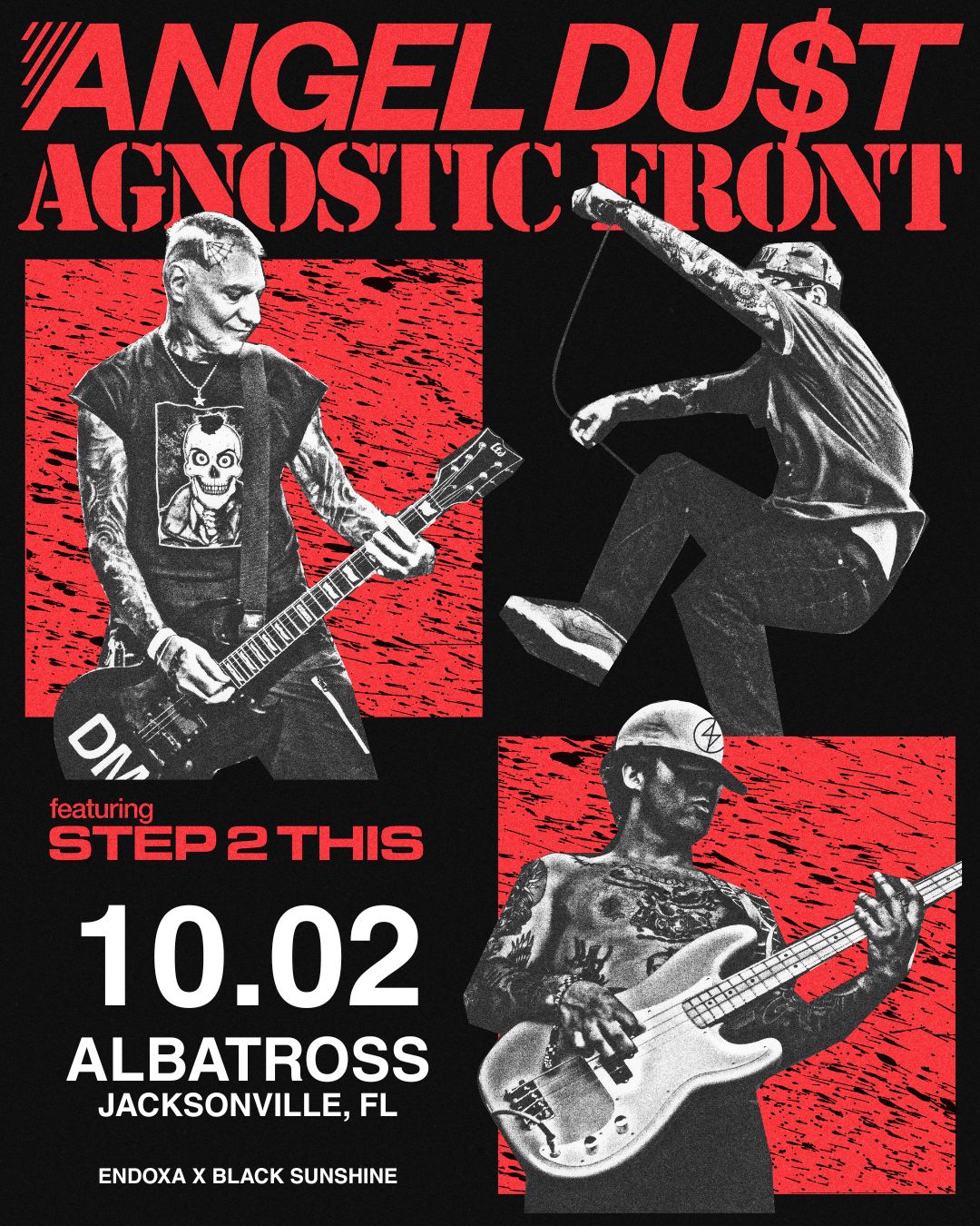 ANGEL DU$T, AGNOSTIC FRONT, STEP 2 THIS
